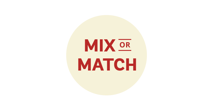 Mix or Match - Choose 5 Items for $25